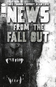 NEWS FROM THE FALLOUT #2 (OF 6) (07/30/2025)