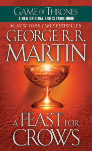 FEAST FOR CROWS (A Song of Ice and Fire: Book Four)