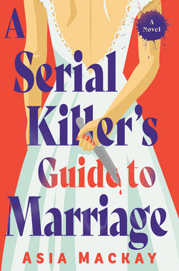 SERIAL KILLER'S GUIDE TO MARRIAGE (HARDCOVERS)