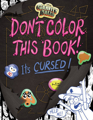 GRAVITY FALLS: DON'T COLOR THIS BOOK!