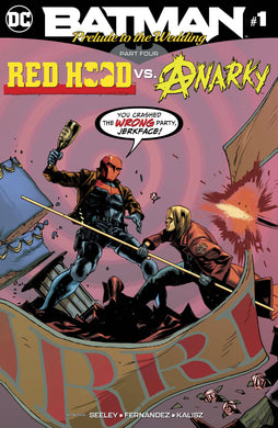 BATMAN PRELUDE TO THE WEDDING RED HOOD VS ANARKY #1 (06/20/2018)
