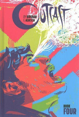 OUTCAST BY KIRKMAN & AZACETA HC BOOK 04 (MR)